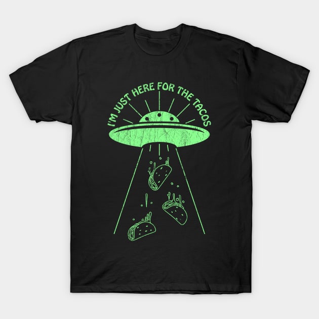 I'm Just Here For The Tacos ✅ T-Shirt by Sachpica